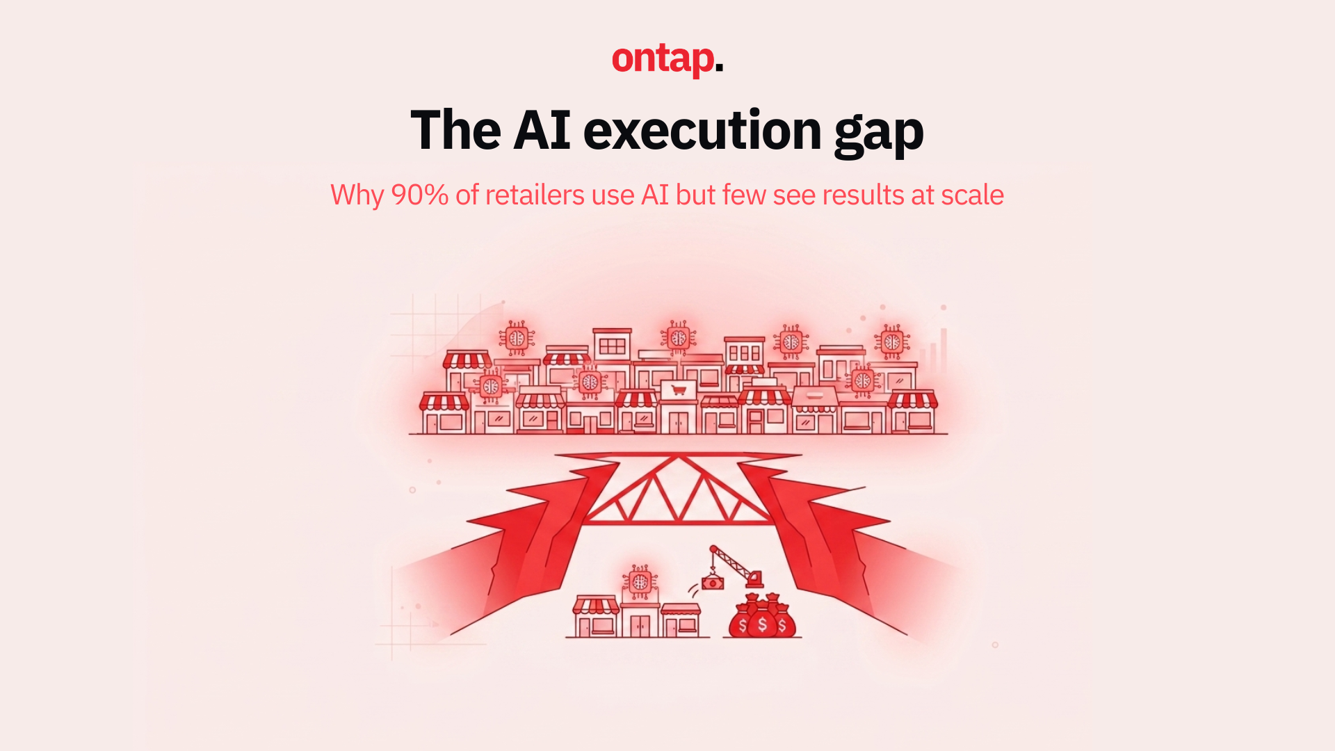 The AI execution gap: Why 90% of retailers use AI but few see results at scale